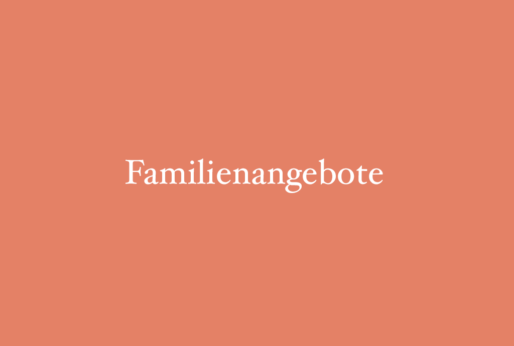 Familienangebote